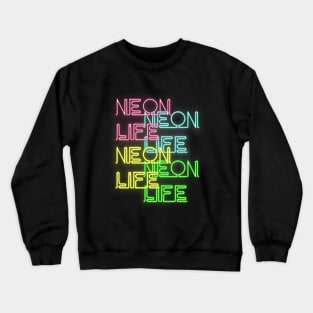 Neon Life Crewneck Sweatshirt